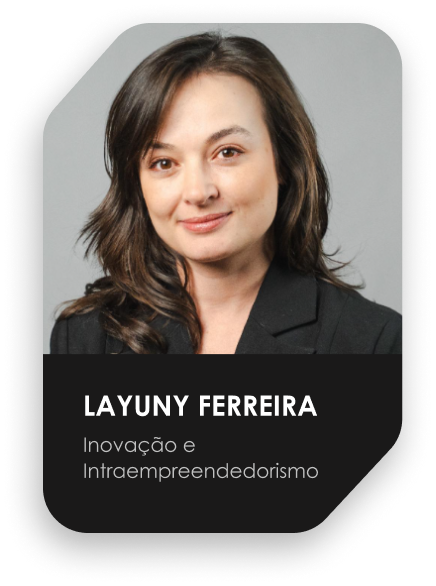 Layuny Ferreira — especialista em Inovação e Intraempreendedorismo