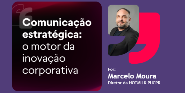 Comunicação Estratégica: o motor da inovação corporativa