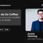 Convite do Papo de Empreendedor com André Henning, fundador da Go Coffee